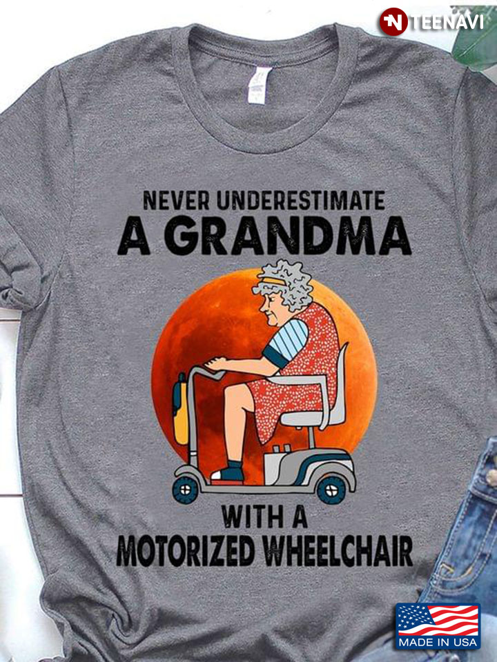 Never Underestimate A Grandma With A Motorized Wheelchair