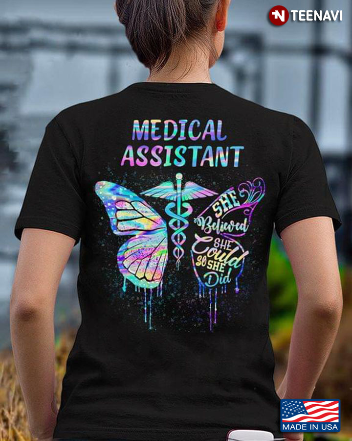 Medical Assistant She Believed She Could She So She Did Butterfly