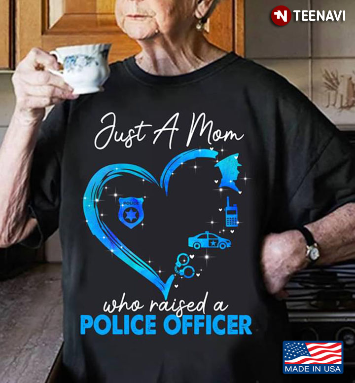 Just A Mom Who Raised A Police Officer Heart Police Car