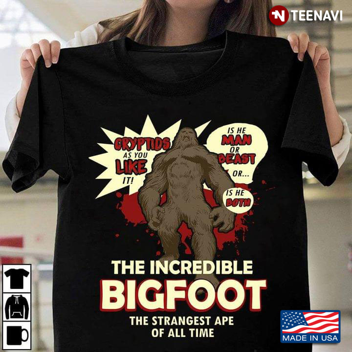 The Incredible Bigfoot The Strangest Ape Of All Time