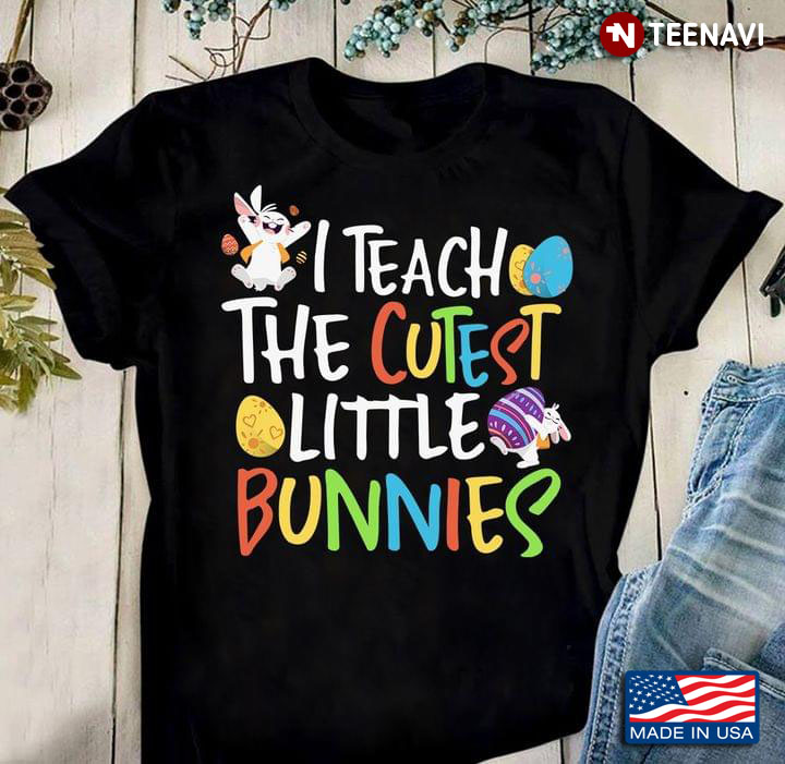 Teach The Cutest Little  Bunnies  Easter Day