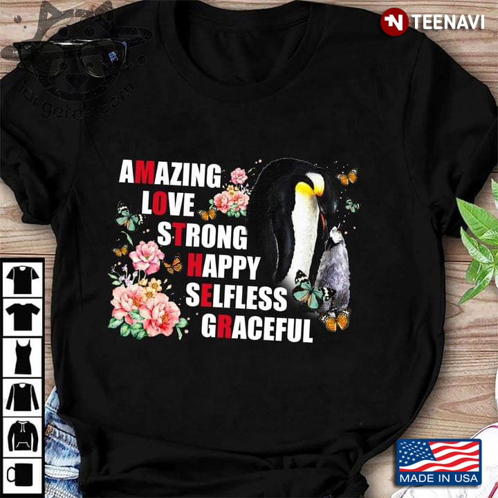 Mother Amazing Love Strong Happy Selfless Graceful Penguins