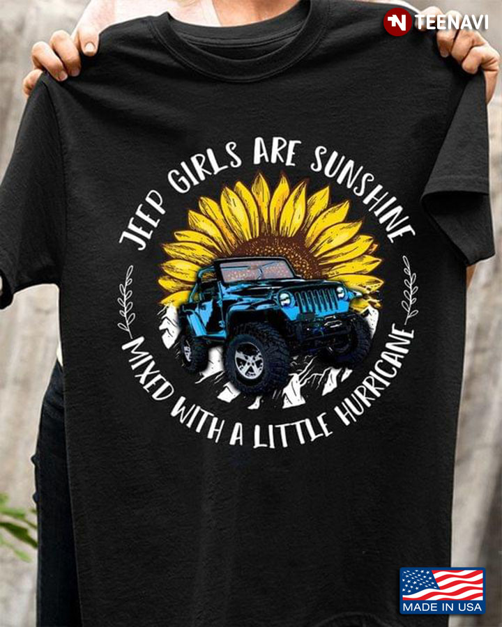 Jeep Girls Are Sunshine Mixed With A Little Hurricane Sunflower