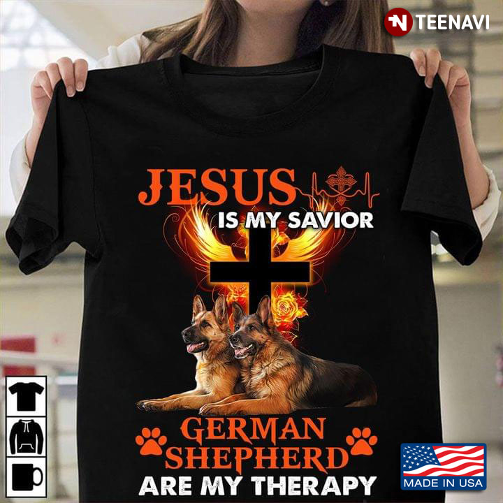 Jesus Is My Savior German Shepherd Is My Therapy Cross