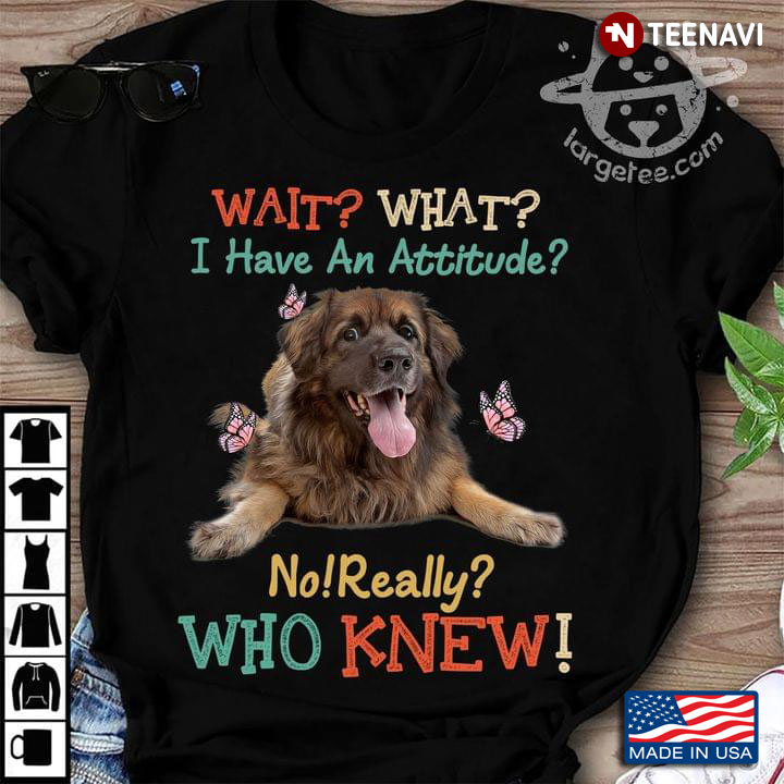Wait What I Have An Attitude No Really Who Knew Newfoundland