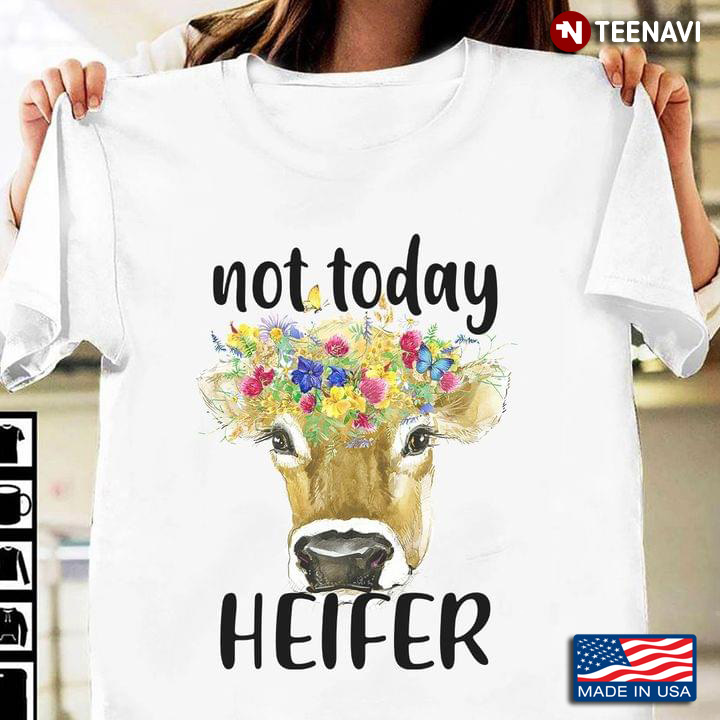 Not Today Heifer Flower
