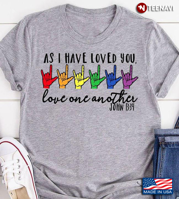 As I Have Loved You Love One Another ASL Language LGBT Pride