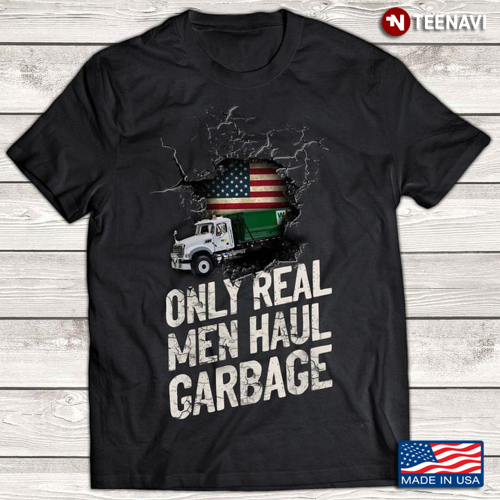 Only Real Men Haul Garbage Truck Flag