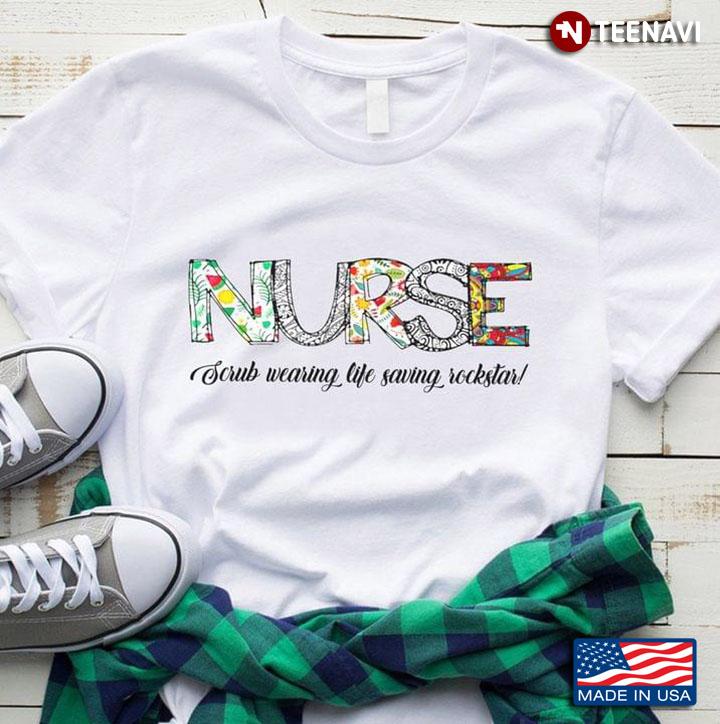 Nurse Scrub Wearing Life Saving Rockstar