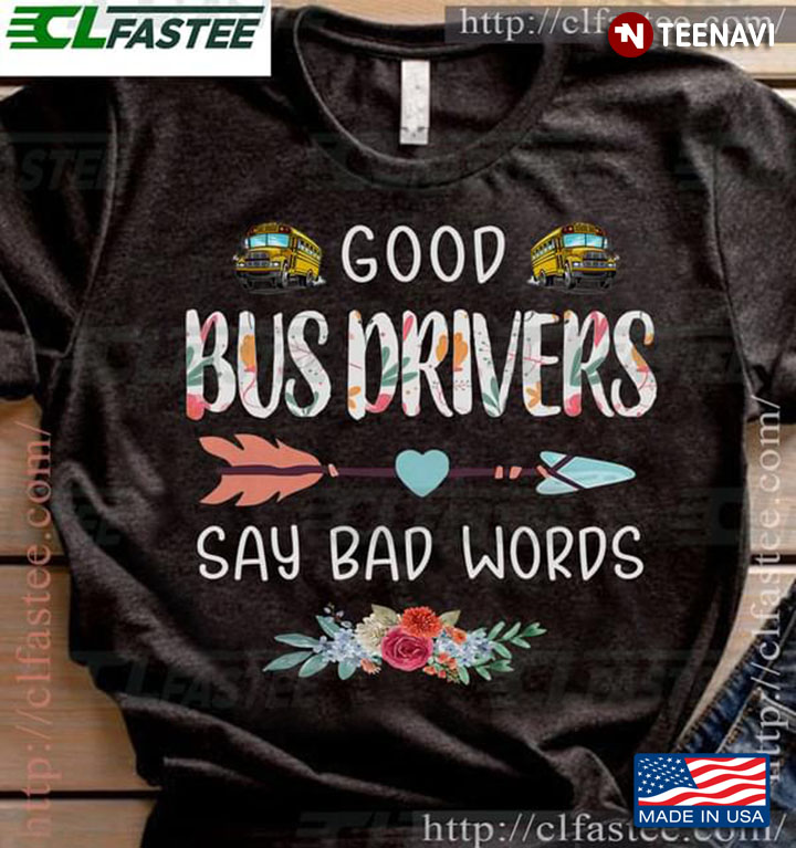 Good Bus Drivers Say Bad Words