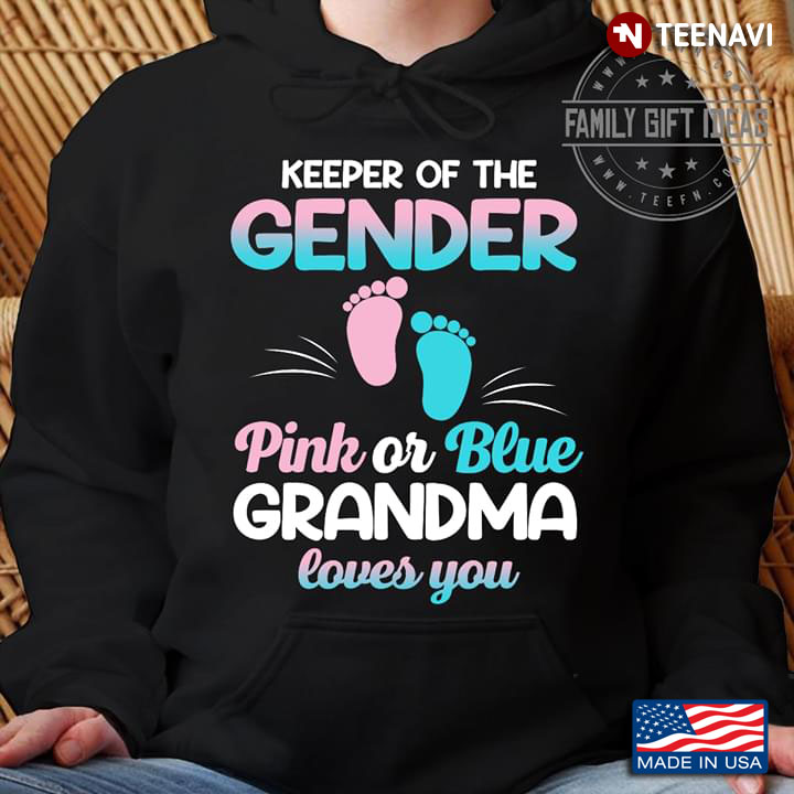 Keeper Of The Gender Pink Or Blue Grandma Loves You