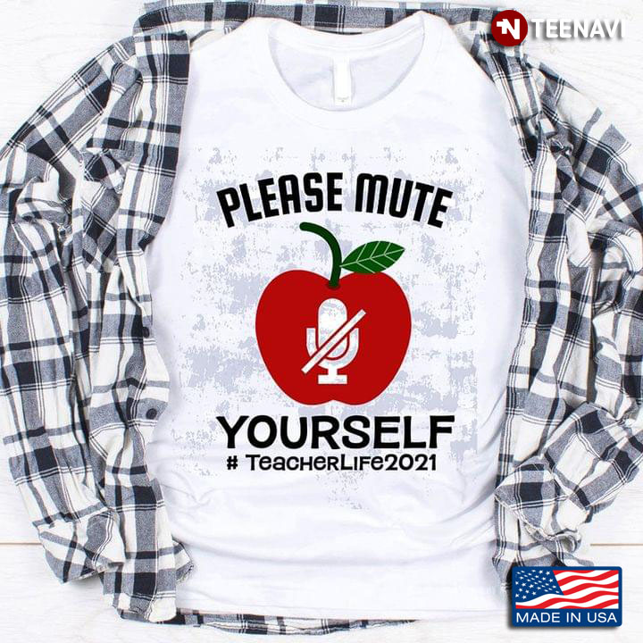 Please Mute Yourself #TeacherLife2021