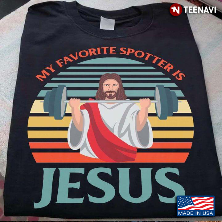 My Favorite Spotter Is Jesus Squat