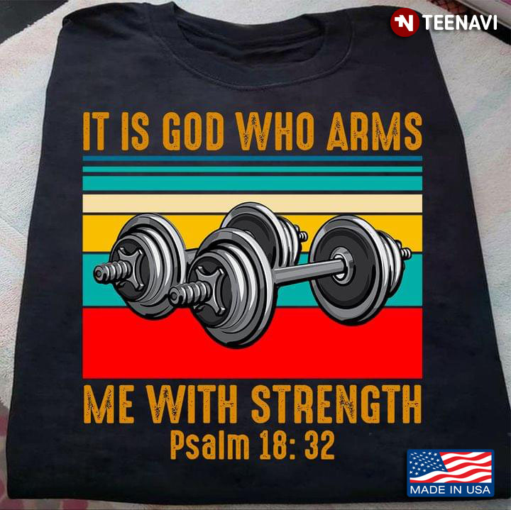 It Is God Who Arms Me With Strength Psalm 18:32 Vintage