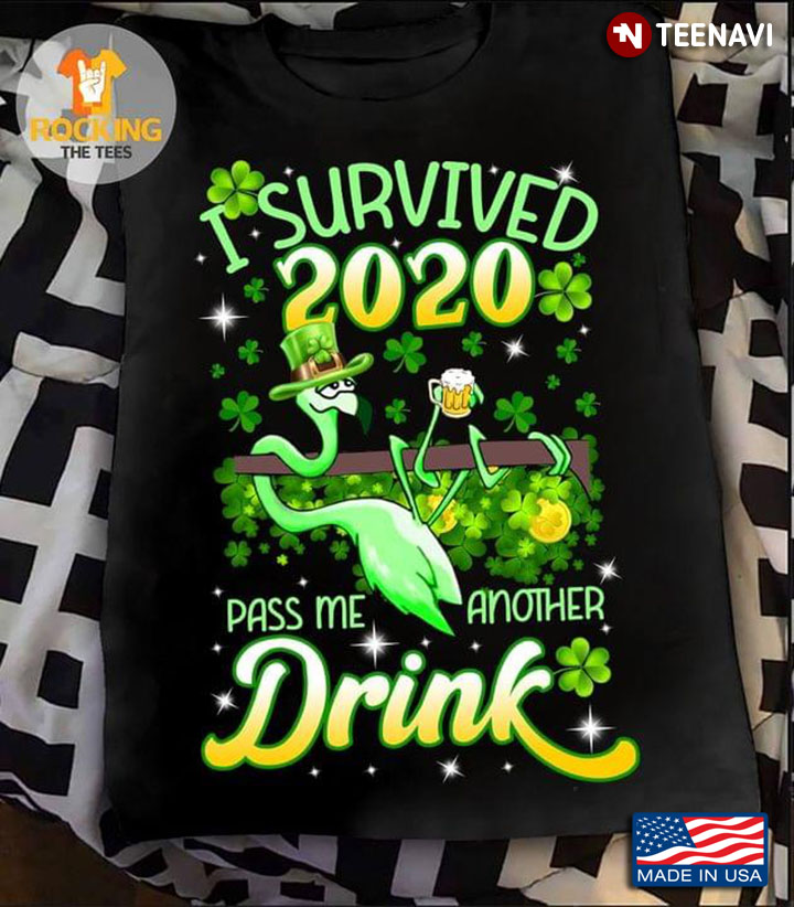 Flamingo With Beer I Survived 2020 Pass Me Another Drink Shamrock St. Patricks Day