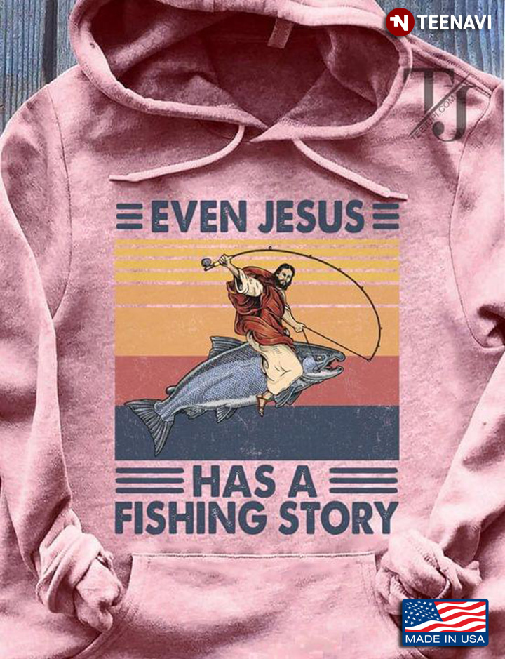 Even Jesus Has A Fishing Story Vintage