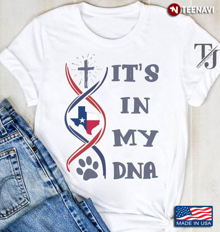 It's In My DNA Jesus Texas And Dog