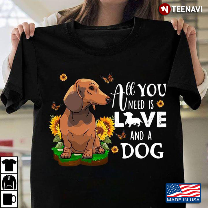 All You Need Is Love And A Dachshund Dog