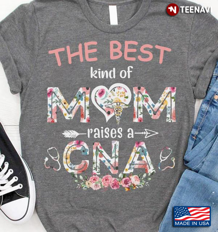 The Best Kind Of Mom Raises A CNA