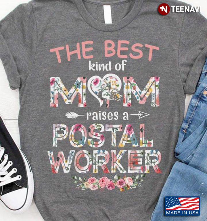 The Best Kind Of Mom Raises A Postal Worker New Version