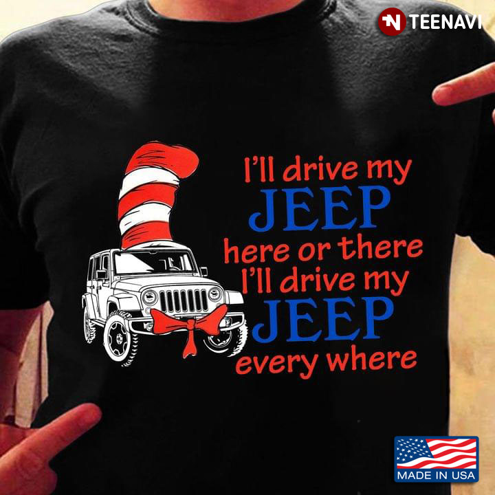 I’ll Drive My Jeep Here Or There I’ll Drive My Jeep Everywhere New Version