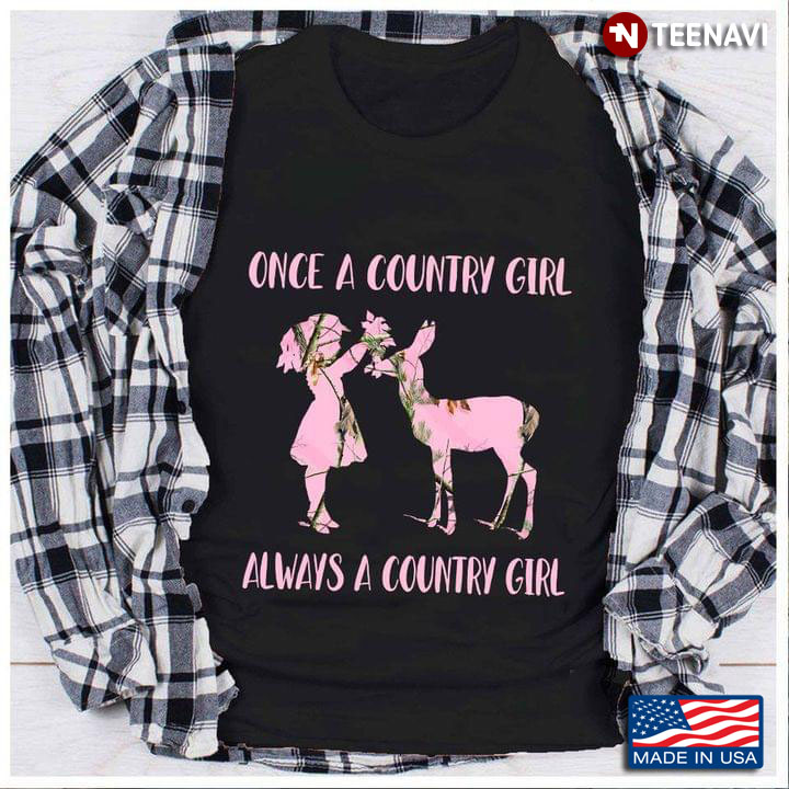 Once A Country Girl Always A Country Girl