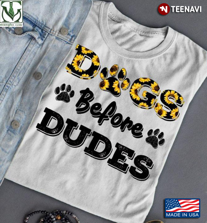 Dogs Before Dudes Sunflower