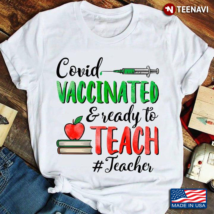 Covid Vaccinated & Ready To Teach #Teacher