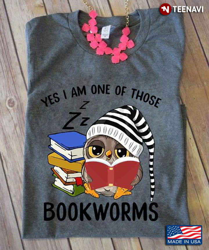 Yes I Am One Of Those Bookworms Owl