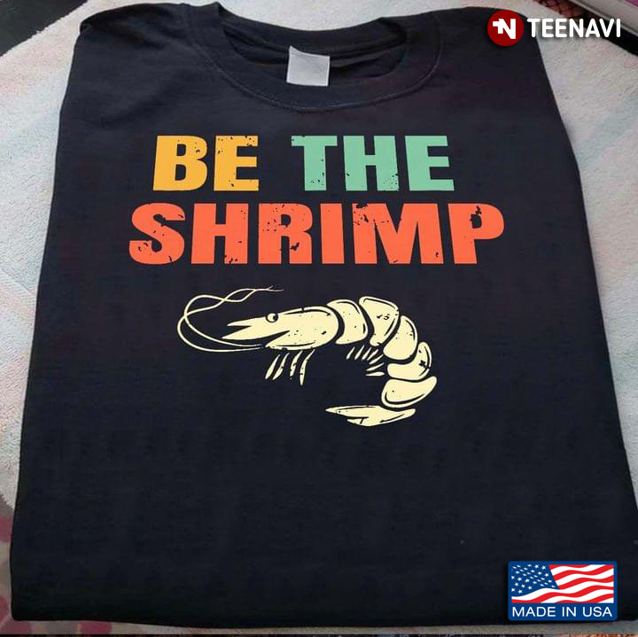 Be The Shrimp
