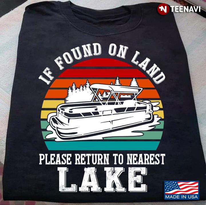 If Found On Land Please Return To Nearest Lake
