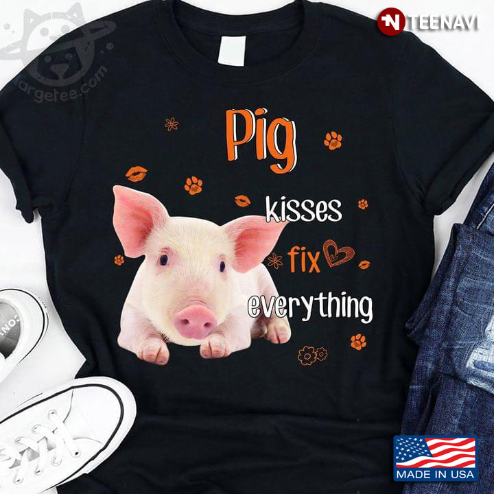 Pigs Kisses Fix Everything