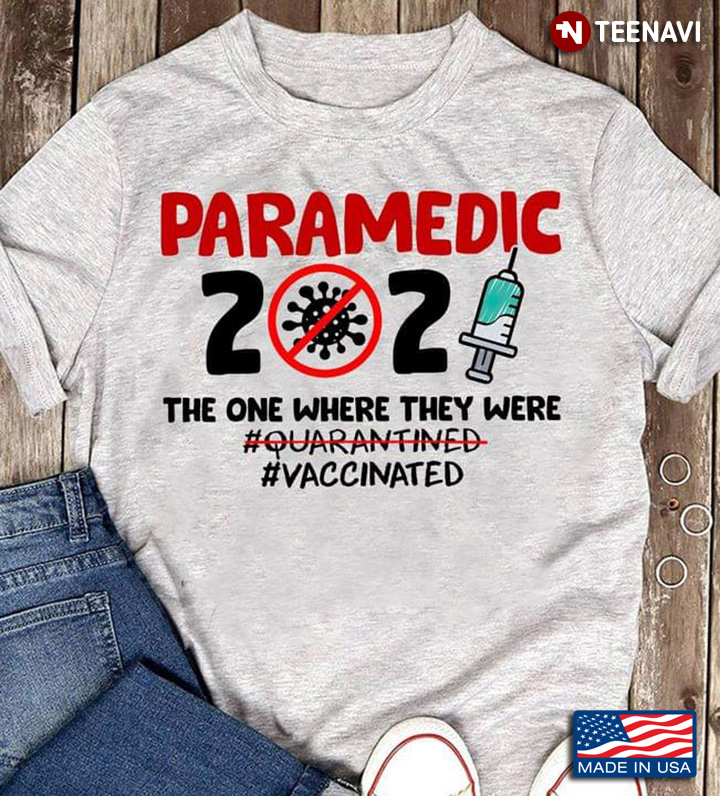 Paramedic 2021 The One Where They Were Quarantined Vaccinated