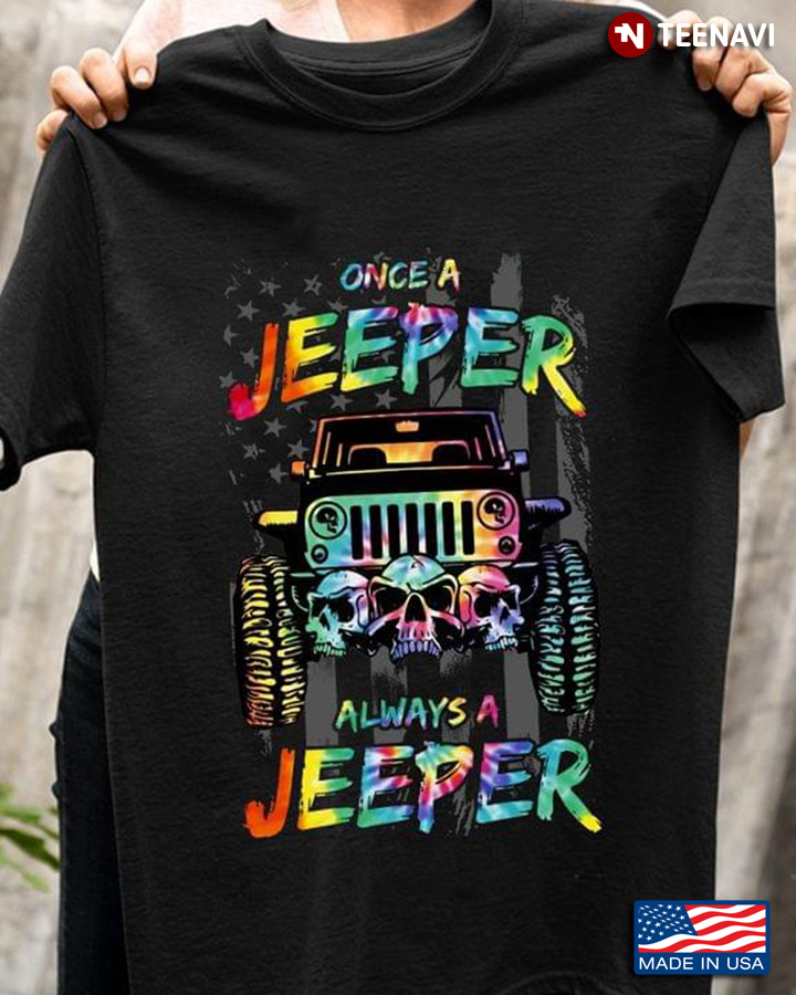 Once A Jeeper Always A Jeeper Jeep And Skulls