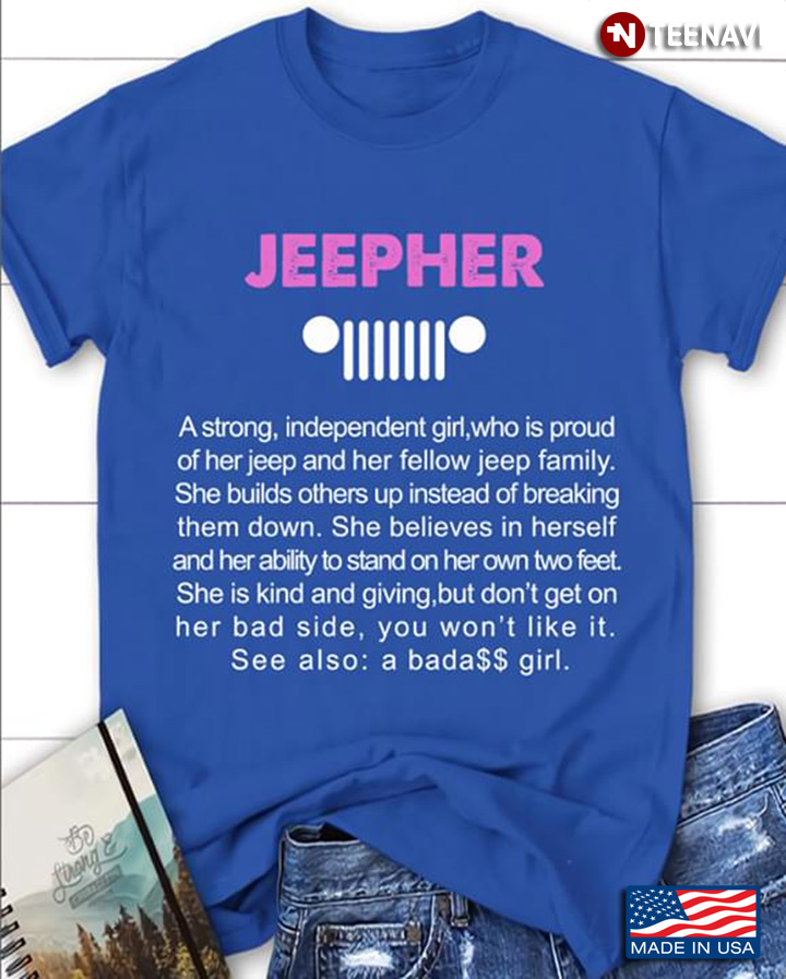 Jeepher A Strong Independent Girl Who Is Proud Of Her Jeep And Her Fellow Jeep Family