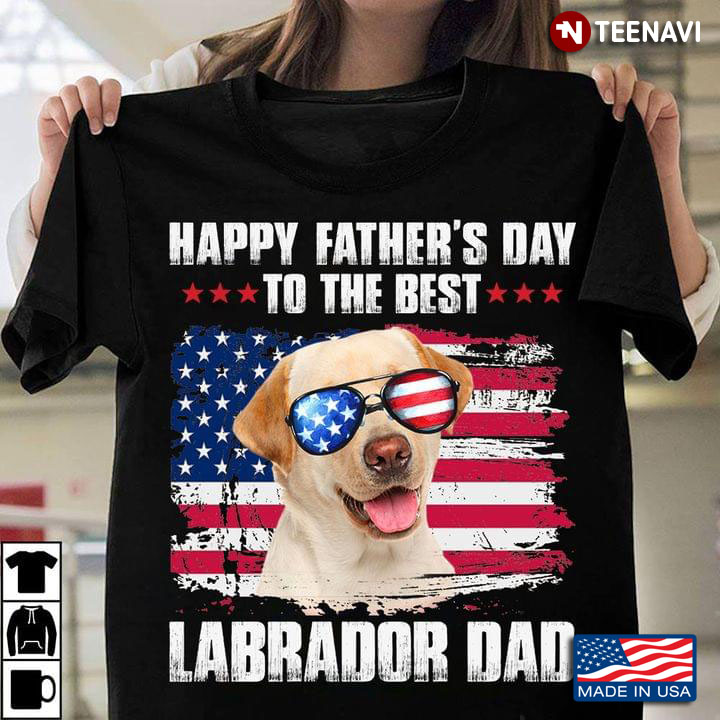 Happy Father's Day To The Best Labrador Dad