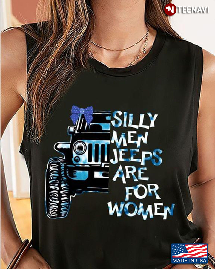 Silly Men Jeeps Are For Women