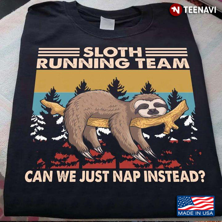 Sloth Running Team Can We Just Nap Instead Vintage