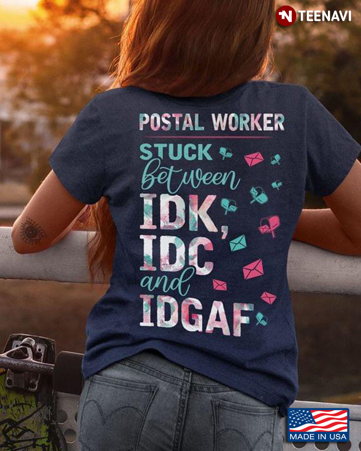 Postal Worker Stuck Between IDK IDC And IDGAF