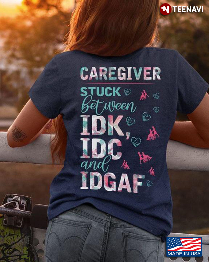 Caregiver Stuck Between IDK IDC And IDGAF