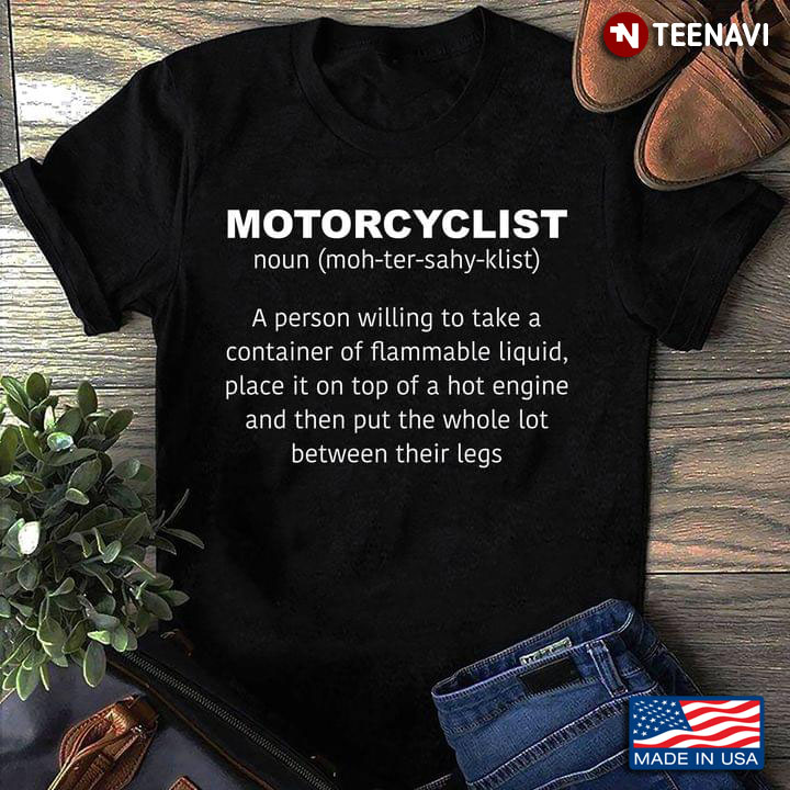 Motorcyclist A Person Willing To Take A Container Of Flammable Liquid Place It On Top Of A Hot