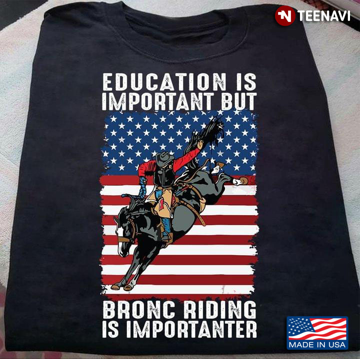 Education Is Important But Bronc Riding Is Importanter