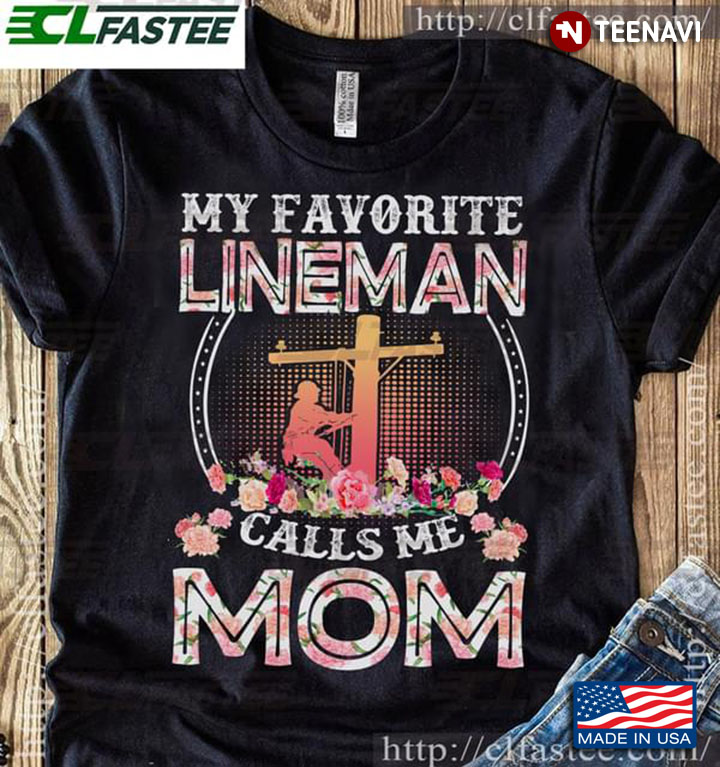 My Favorite Lineman Calls Me Mom
