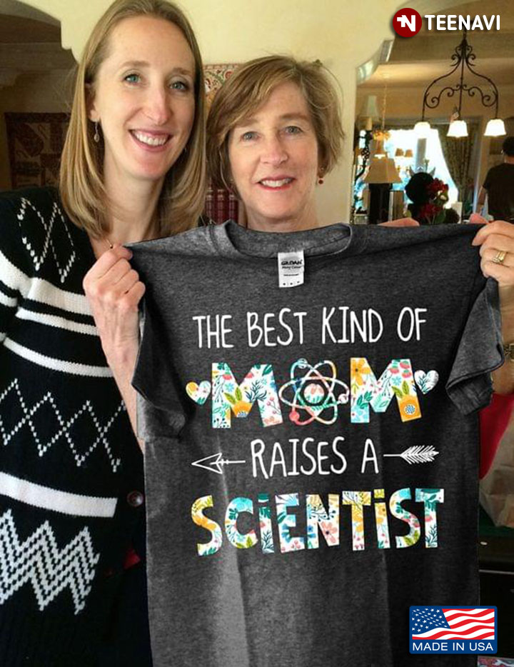 The Best Kind Of Mom Raises A Scientist