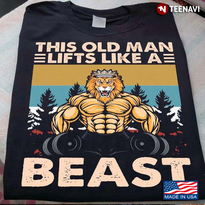 Lion This Old Man Lifts Like A Beast Vintage