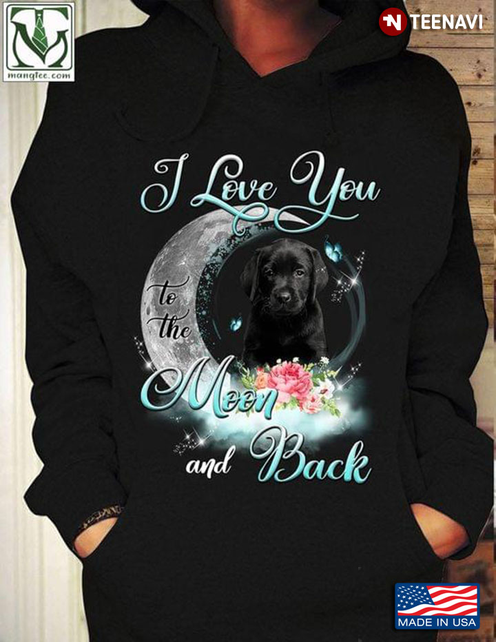 Labrador Retriever I Love You To The Moon And Back