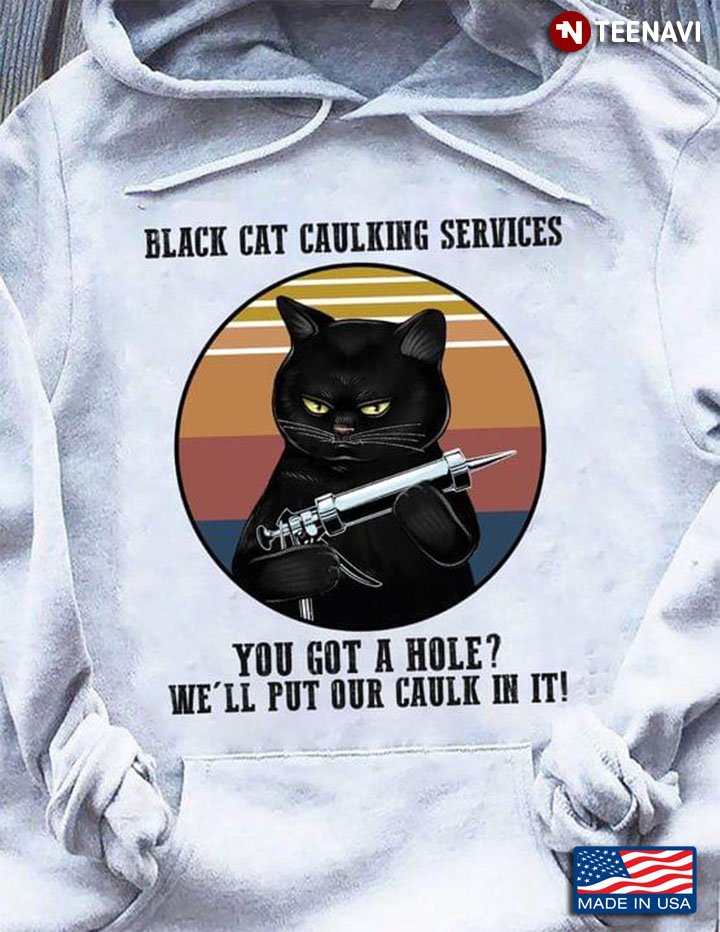Black Cat Caulking Services You Got A Hole We'll Put Our Caulk In It
