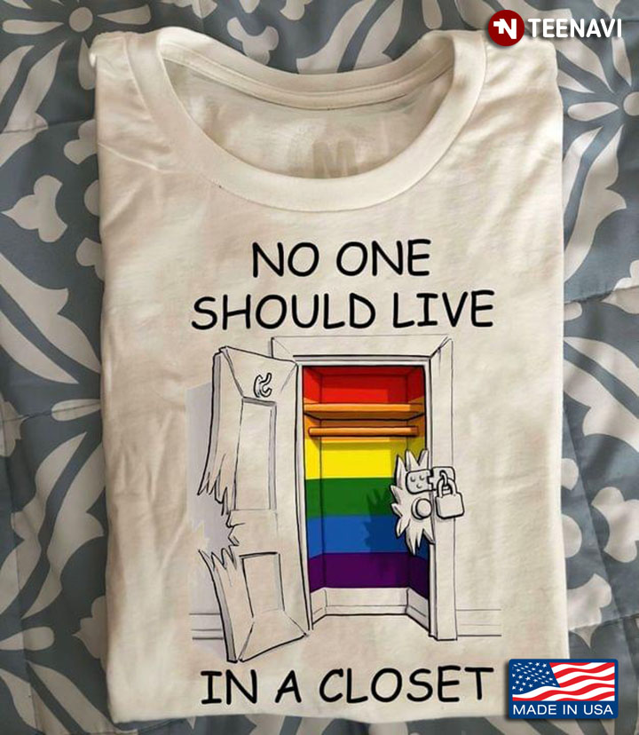 LGBT No One Should Live In A Closet