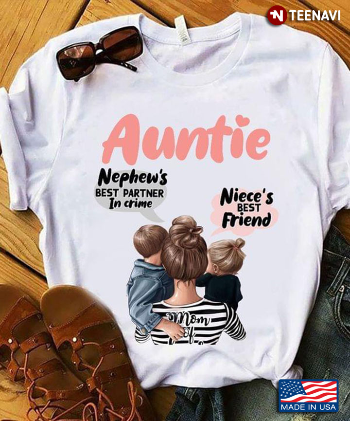 Auntie Nephew's Best Partner In Crime Niece's Best Friend