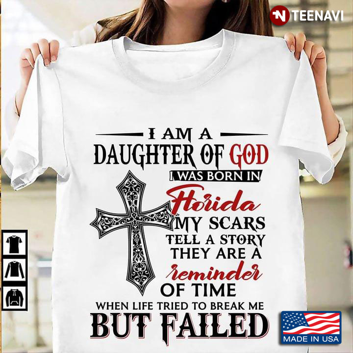 I Am A Daughter Of God I Was Born In Florida My Scars Tell A Story They Are A Reminder Of Time